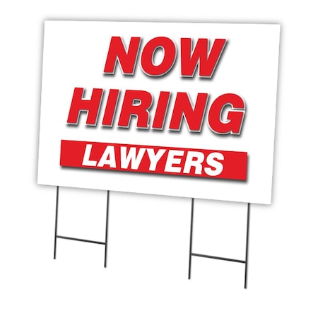 Signmission Now Hiring Lawyers Yard Sign & Stake outdoor plastic coroplast window, C-2436 LAWYERS C-2436 LAWYERS